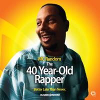 Artwork for The 40 Year Old Rapper by MC Random