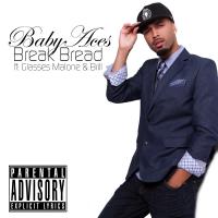 Artwork for Break Bread (feat. Glasses Malone & Brill) by Baby Aces
