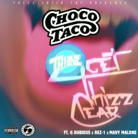 Artwork for Get Thizz Clear (feat. G-Dubious, Rez-1 & Mavy Malone) by Choco Taco