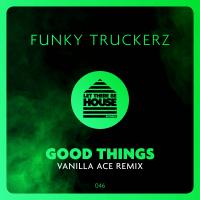 Artwork for Good Things by Funky Truckerz