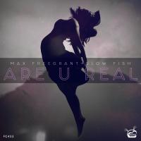 Artwork for Are U Real by Max Freegrant