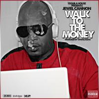 Artwork for Walk to the Money by Jewel Cannon