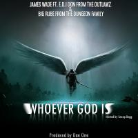 Artwork for Whoever God Is (feat. E.D.I. Don) by James Wade