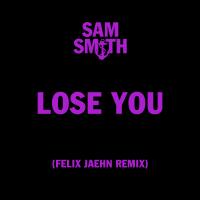 Artwork for Lose You (Felix Jaehn Remix) by Sam Smith