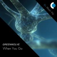 Artwork for When You Go by Greenwolve