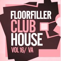 Artwork for Floorfiller Club House, Vol.16 by Various Artists