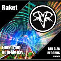 Artwork for Funk Train / Ruin My Day by Raket