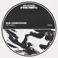 Artwork for Get Down by Sub Consciouss