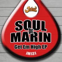 Artwork for Get Em High EP by Soul De Marin