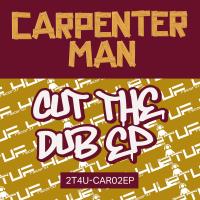 Artwork for Cut The Dub EP2 by Carpenter Man