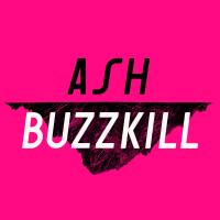 Artwork for Buzzkill by Ash