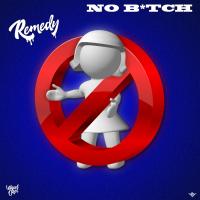 Artwork for No Bitch by Remedy