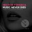 Artwork for Music Never Dies (Leo Blanco Remix)