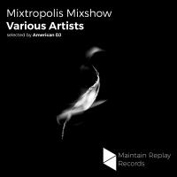 Artwork for Mixtropolis Mixshow by Various Artists