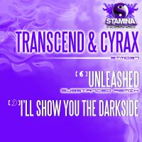 Artwork for Unleashed (Substanced Remix) / I'll Show You The Darkside by Transcend