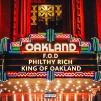 Artwork for King of Oakland by Philthy Rich