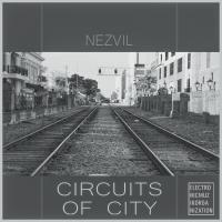 Artwork for Circuits Of City by Nezvil