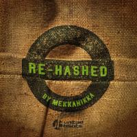 Artwork for Re-Hashed by Mekkanikka