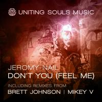 Artwork for Don't You (Feel Me) by Jeromy Nail