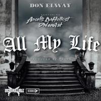 Artwork for All My Life (feat. Adonis DaHottest & Dnero1st) by Don Elway