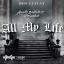Artwork for All My Life (feat. Adonis DaHottest & Dnero1st)