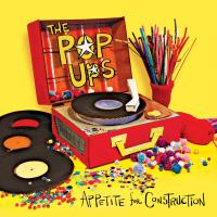 Artwork for Appetite for Construction by The Pop Ups