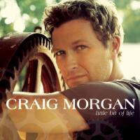 Artwork for Little Bit Of Life by Craig Morgan