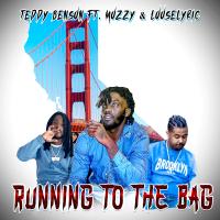 Artwork for Running To The Bag (feat. Mozzy & Looselyric) by Teddy Benson