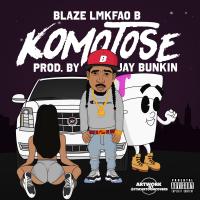 Artwork for Komotose by Blaze Lmkfao b