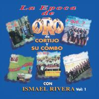Artwork for La Epoca de Oro de Cortijo y Su Combo Con Ismael Rivera, Vol. 1 by Cortijo y su Combo