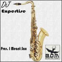 Artwork for I Meant Sax by DJ Expertise