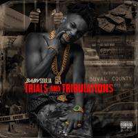 Artwork for Trials and Tribulations by Baby Soulja