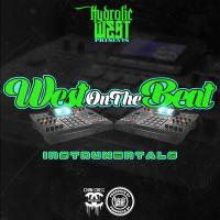 Artwork for West on the Beat Instrumentals by Hydrolic West