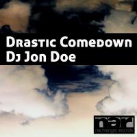 Artwork for Drastic Comedown by DJ Jon Doe