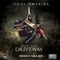 Artwork for Out the Driveway (feat. Hoodrich Pablo Juan) by Cool Amerika