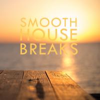 Artwork for Smooth House Breaks by Deep House