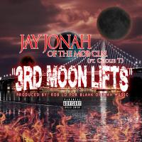 Artwork for 3rd Moon Lifts (feat. Coolie T) by Jay Jonah