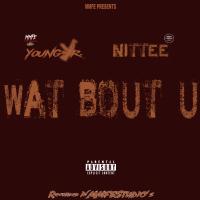 Artwork for Wat Bout U by Young JR