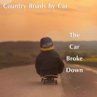 Artwork for The Car Broke Down by Country Roads by Car