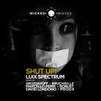 Artwork for Shut Up! by Luix Spectrum