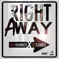 Artwork for Right Away (feat. Tee Cambo) by One Hunned