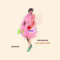 Artwork for Love Loosens Limbs by Tom Rosenthal