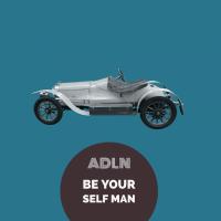 Artwork for Be Yourself Man by Adln