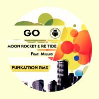 Artwork for Go (Funkatron Remix) by Moon Rocket