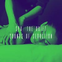 Artwork for Spa: The Quiet Sounds of Seduction by Spa