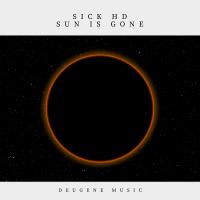 Artwork for Sun Is Gone by Sick HD