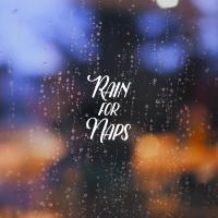 Artwork for Rain for Naps by Rain For Deep Sleep