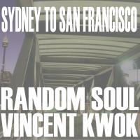 Artwork for Sydney To San Francisco by Vincent Kwok