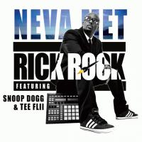 Artwork for Neva Met (feat. Snoop Dogg & Tee Flii) by Rick Rock