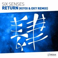 Artwork for Return (Kiyoi & Eky Remix) by Six Senses